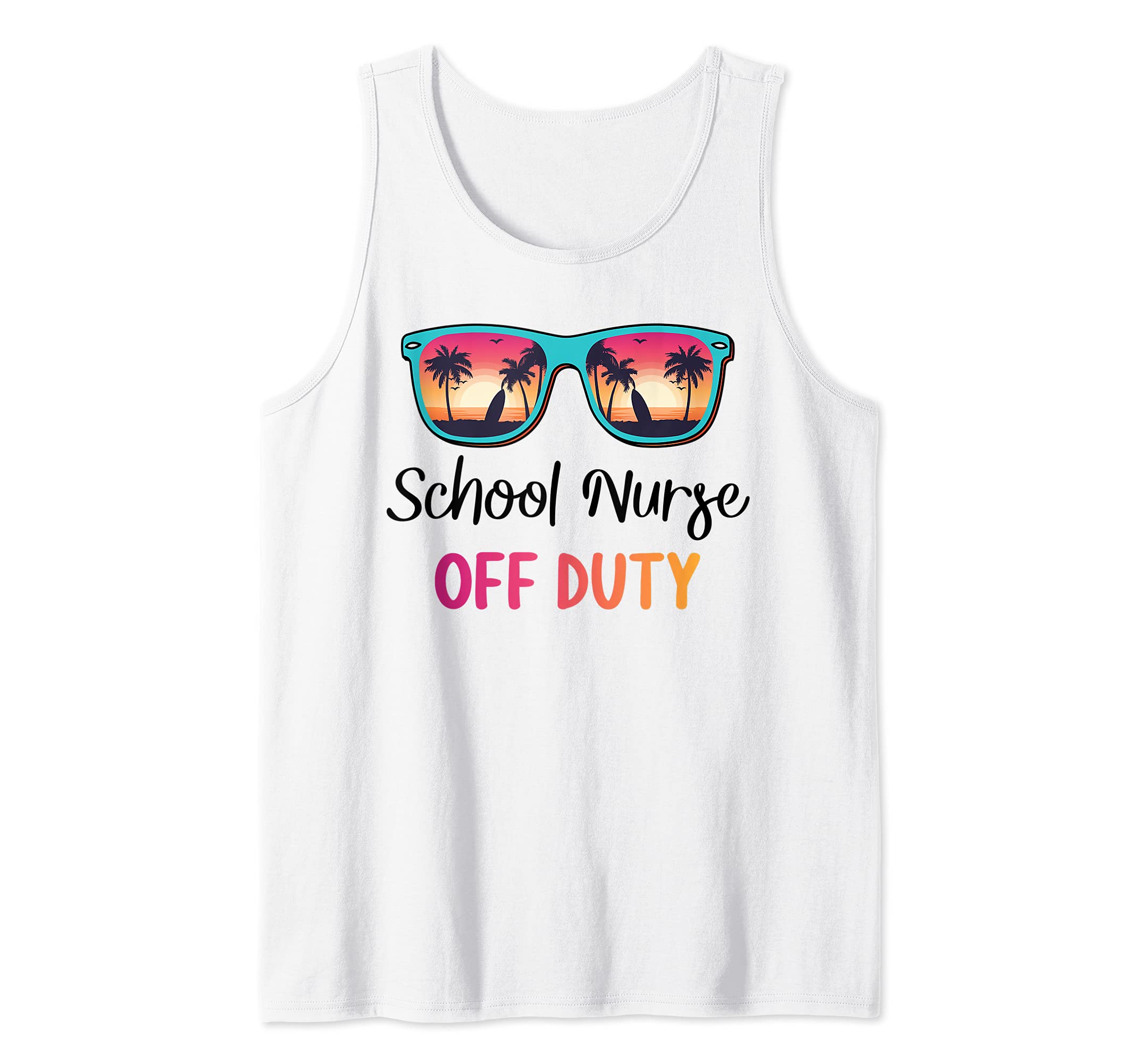 School Nurse Off Duty Summer Vacation Last Day of School Tank Top, White