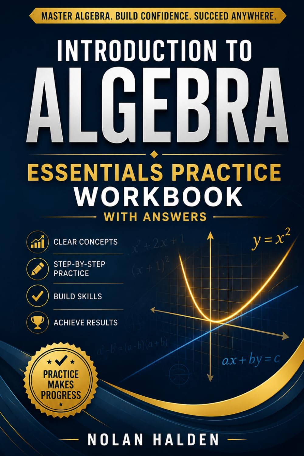 Introduction to Algebra: Essentials Practice Workbook With Answers (Algebra Learning Series)