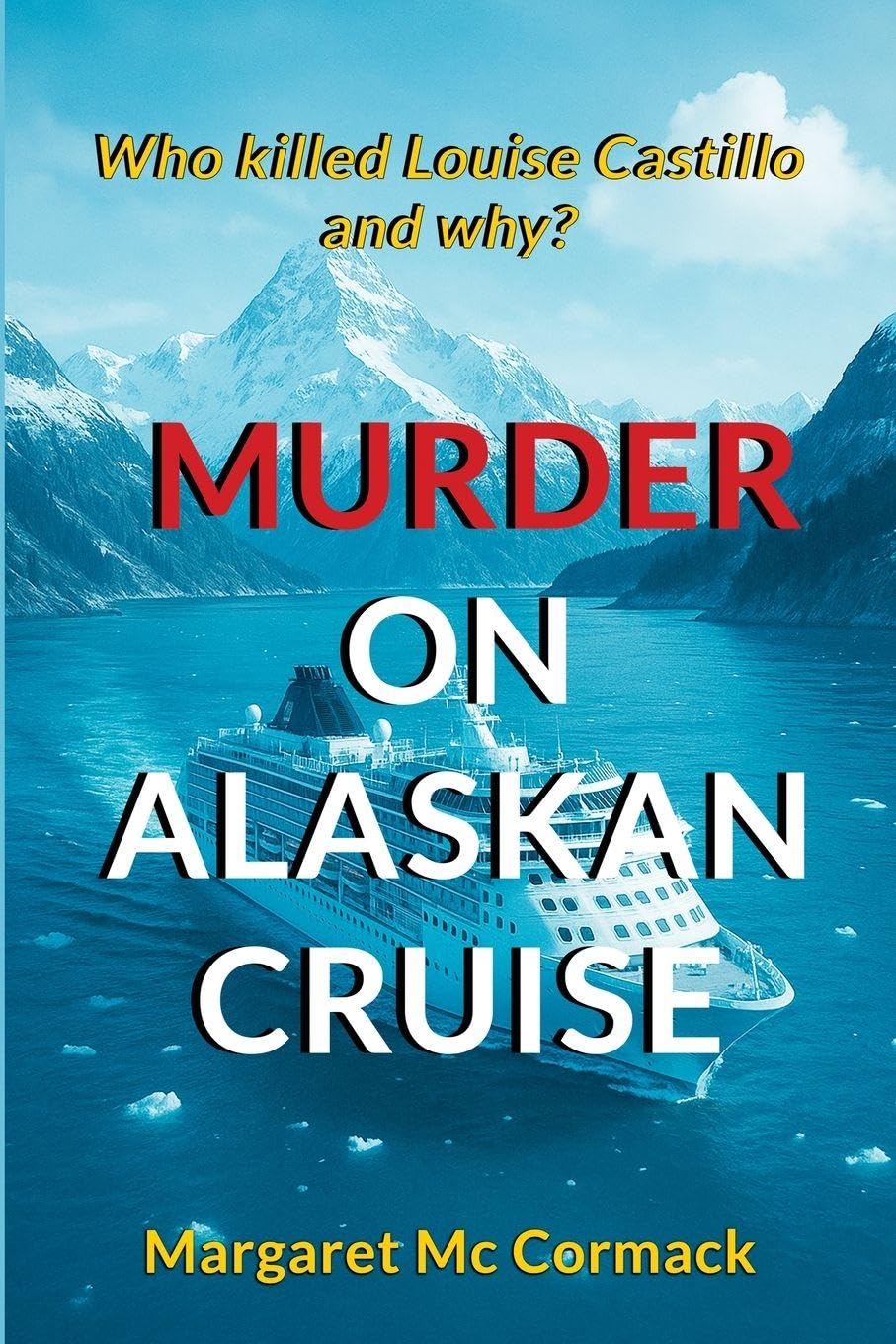 Murder on Alaskan Cruise: Who killed Louise Castillo and why?