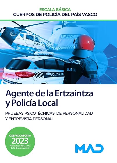Agente de la Escala Básica de los Cuerpos de Policía del País Vasco . Pruebas psicotécnicas, de personalida
