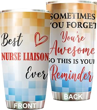 Best Nurse Liaison Ever Tumbler Stainless Steel 20oz, Office Gifts Women Men Work Friends Coworker, Driking Coffee Cup For Birthday Christmas