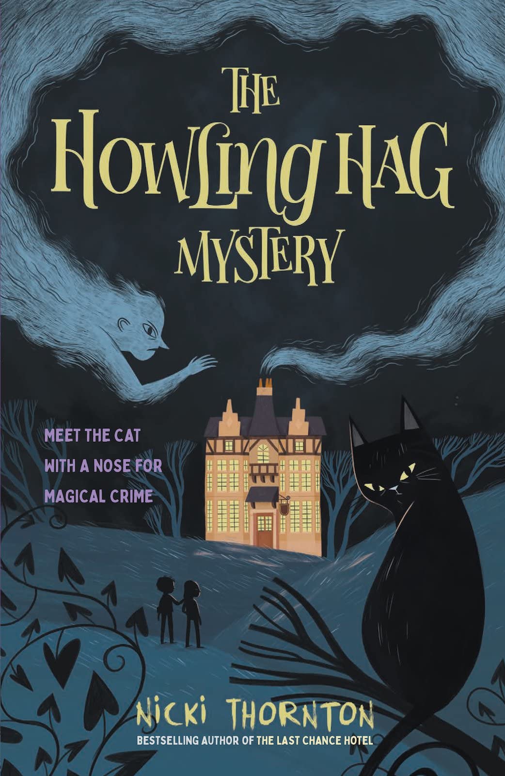The Howling Hag Mystery: a magical mystery series by the author of THE LAST CHA