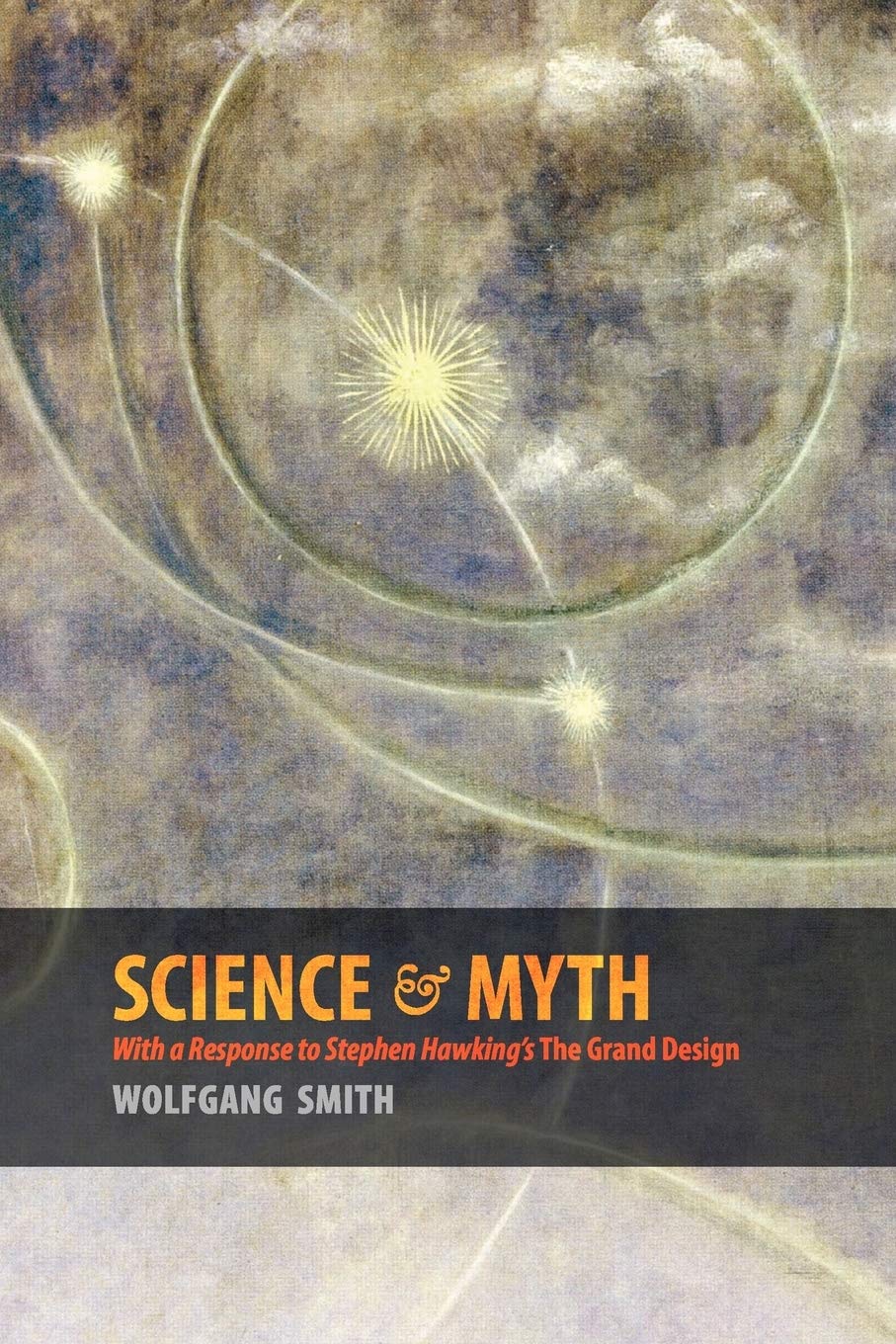 Buy Science & Myth: With a Response to Stephen Hawking's The Grand Design — BookShops.in