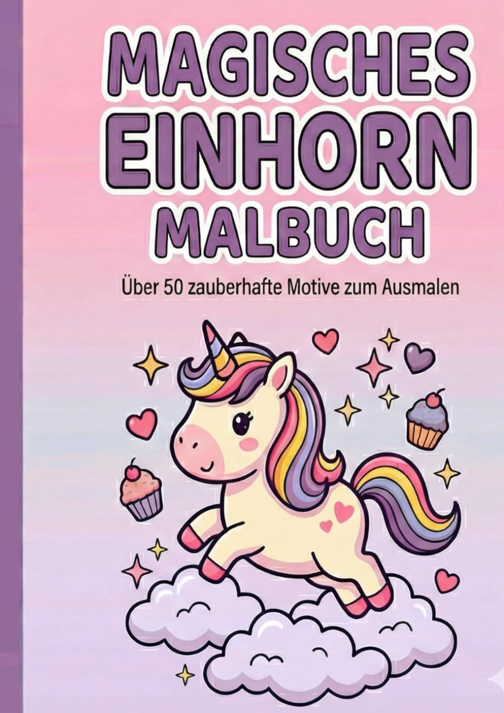 Das magische Einhorn-Malbuch für Kinder ab 5 Jahren: Mit Schwungübungen & Einhorn-Urkunde | Einseitig bedruckt gegen Durchdrücken | Fördert Kreativität und Feinmotorik (DIN A4)