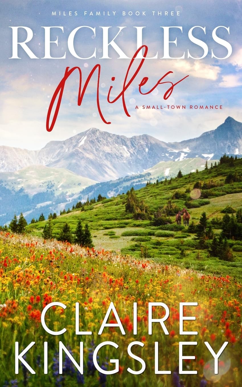 Cover image for Reckless Miles by Claire Kingsley. Flower field with mountains in the background.