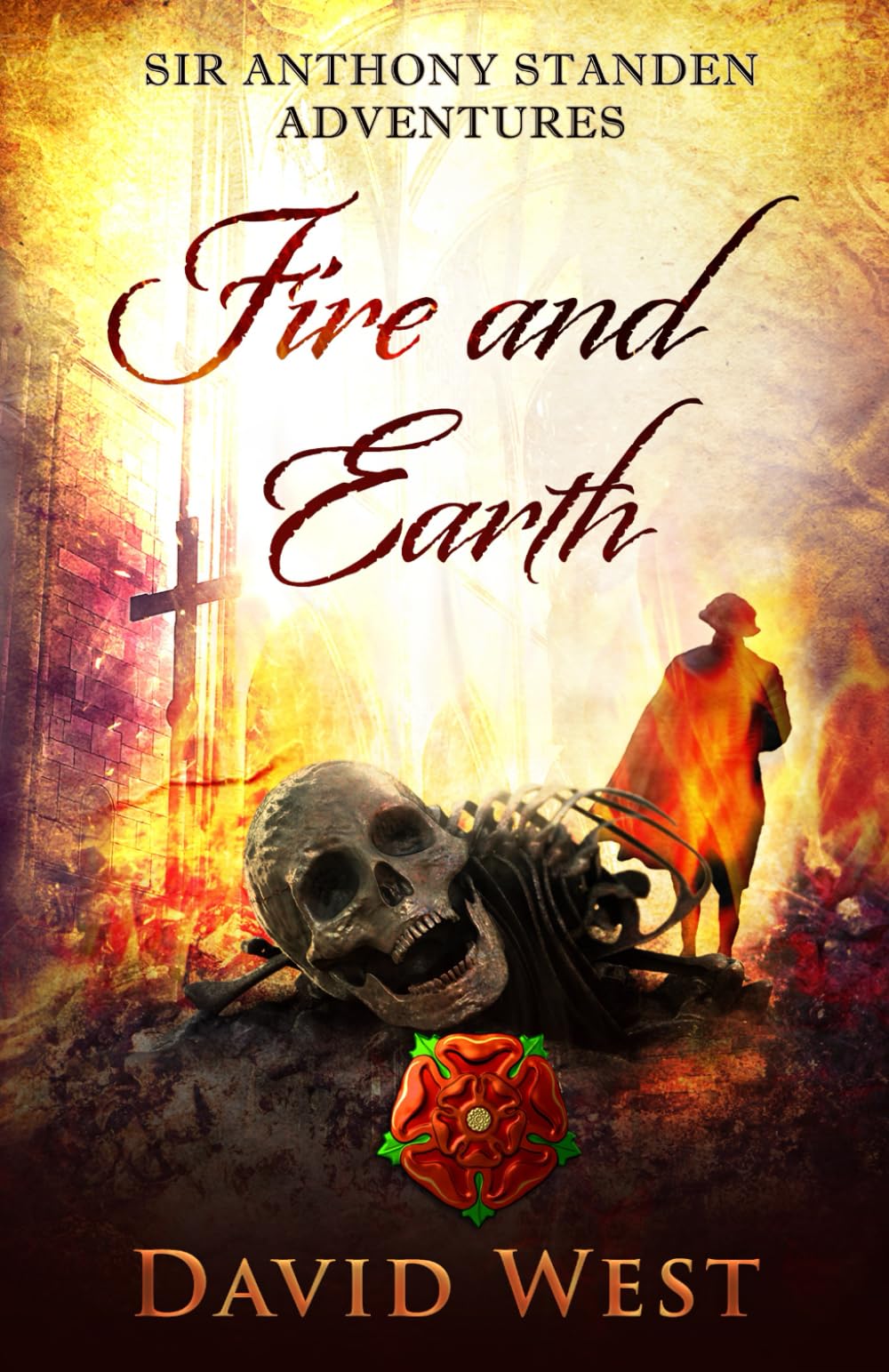 Fire and Earth: 2 (Sir Anthony Standen Adventures)