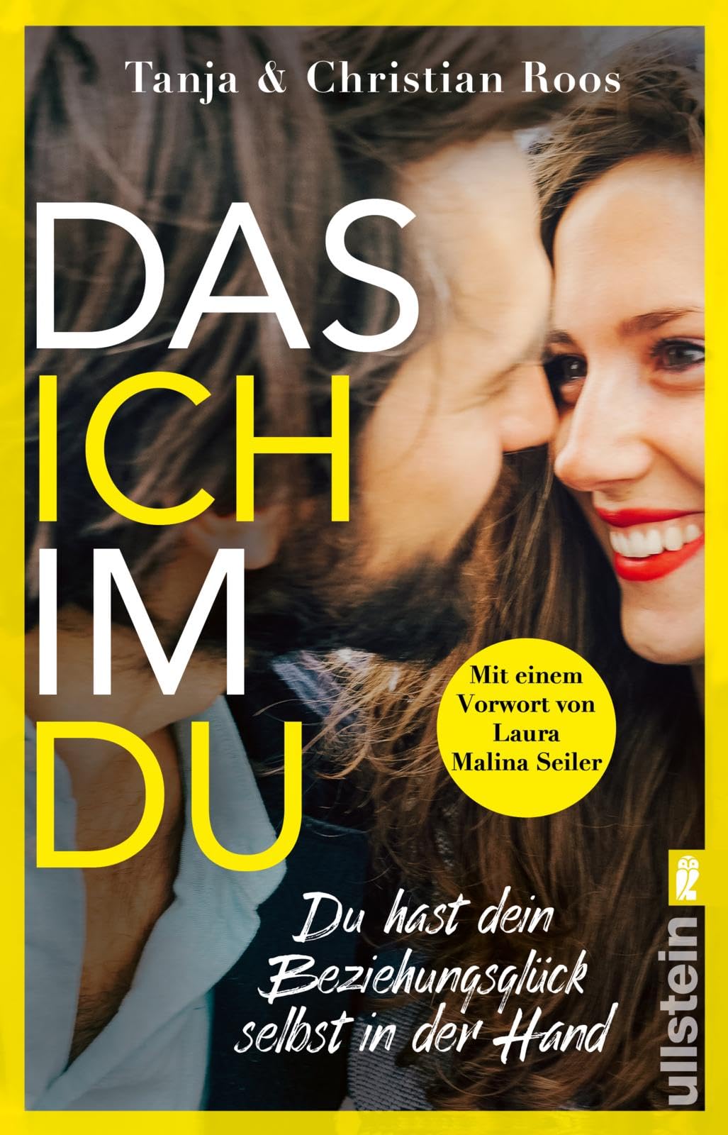 Das Ich im Du: Du hast dein Beziehungsglück selbst in der Hand | Der Ratgeber für eine gleichberechtigte und erfüllte Beziehung