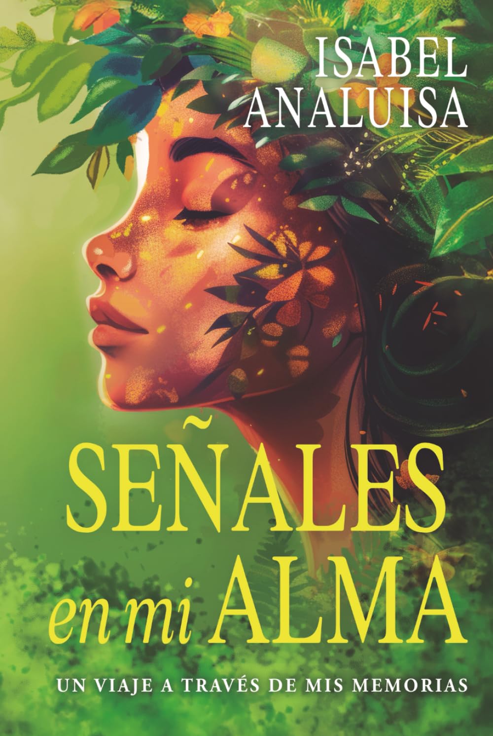 Señales en mi alma: Un viaje a través de mis memorias