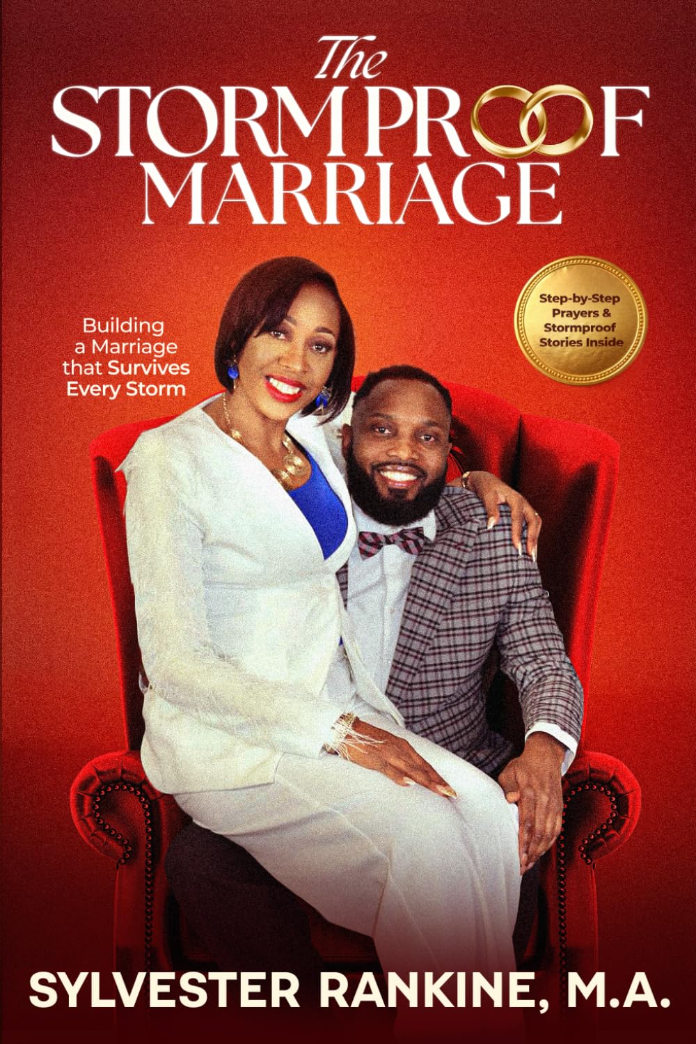 THE STORMPROOF MARRIAGE: Building A Marriage That Survives Every Storm