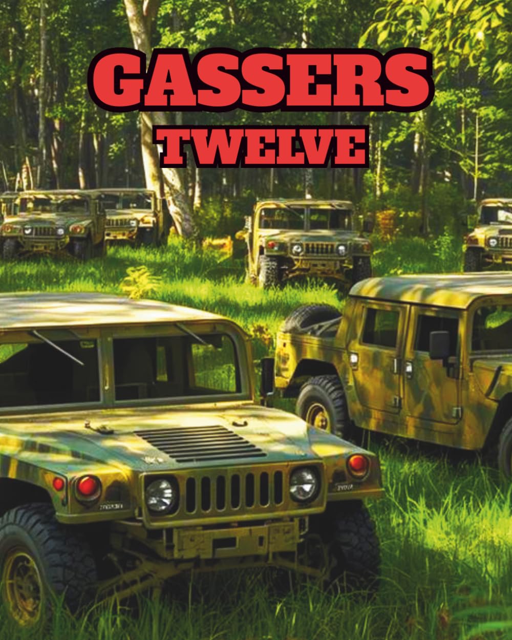 GASSERS TWELVE: A colouring book featuring army trucks, utes, jeeps, and Humvees.