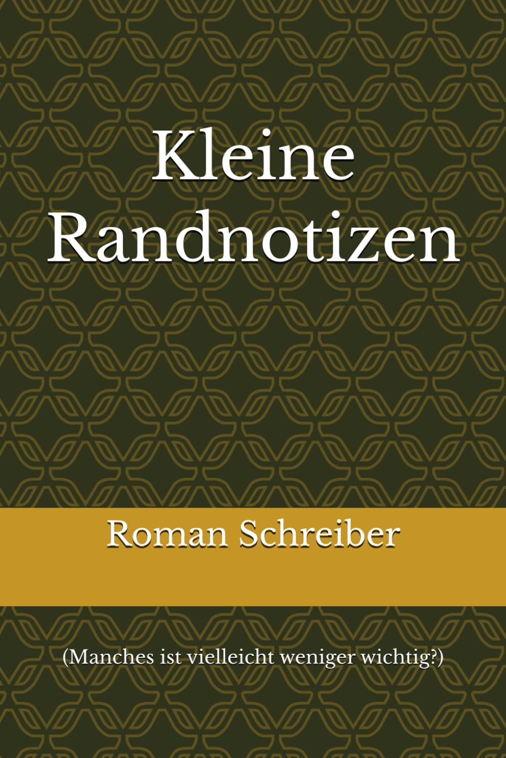 Kleine Randnotizen: (Manches ist vielleicht weniger wichtig?)