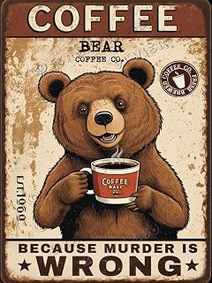 Bear Coffee Because Murder is Wrong Retro Aluminum Sign, Funny Kitchen Coffee Bar Decor Gift 5.5x8 Inches
