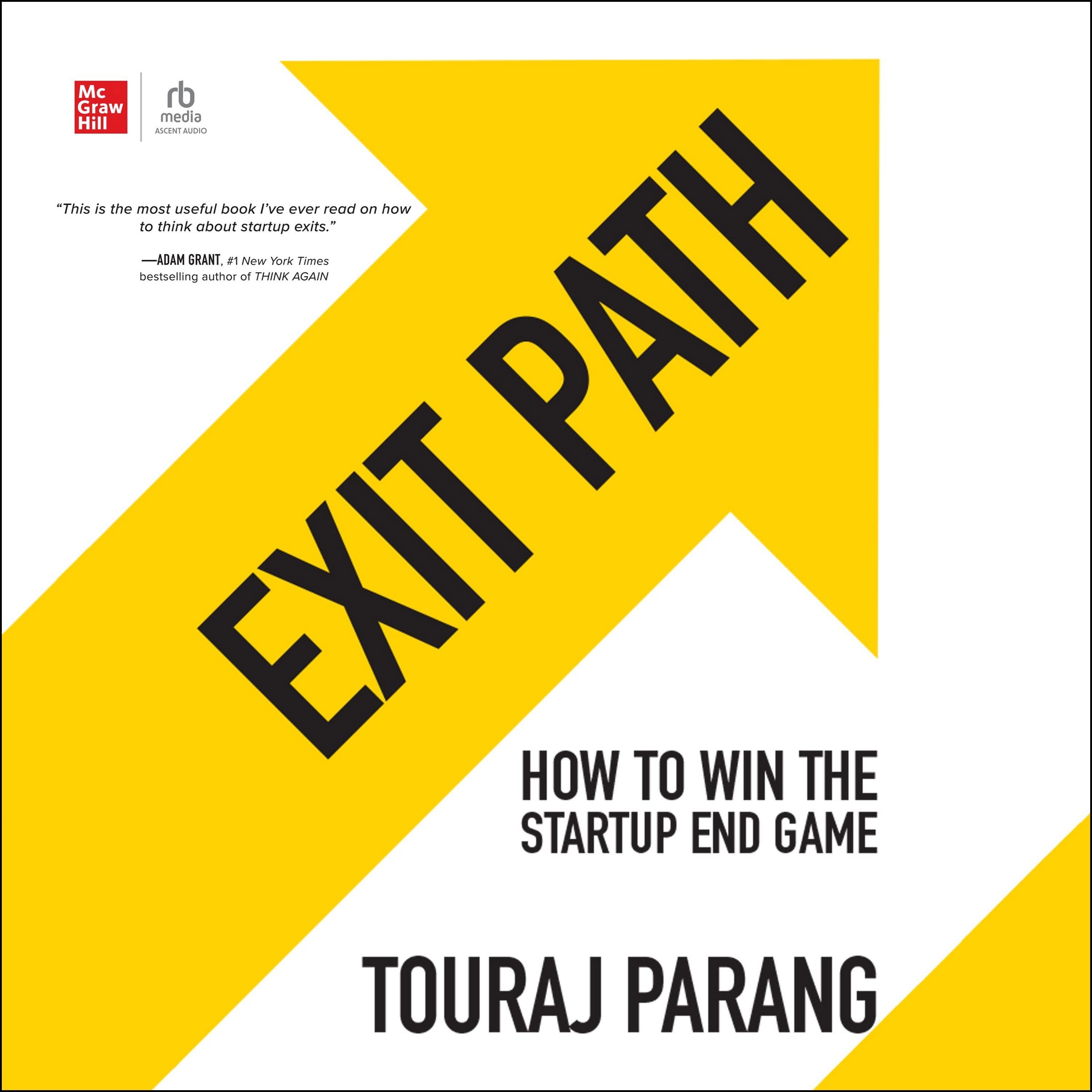 Exit Path How to Win the Startup End Game Touraj