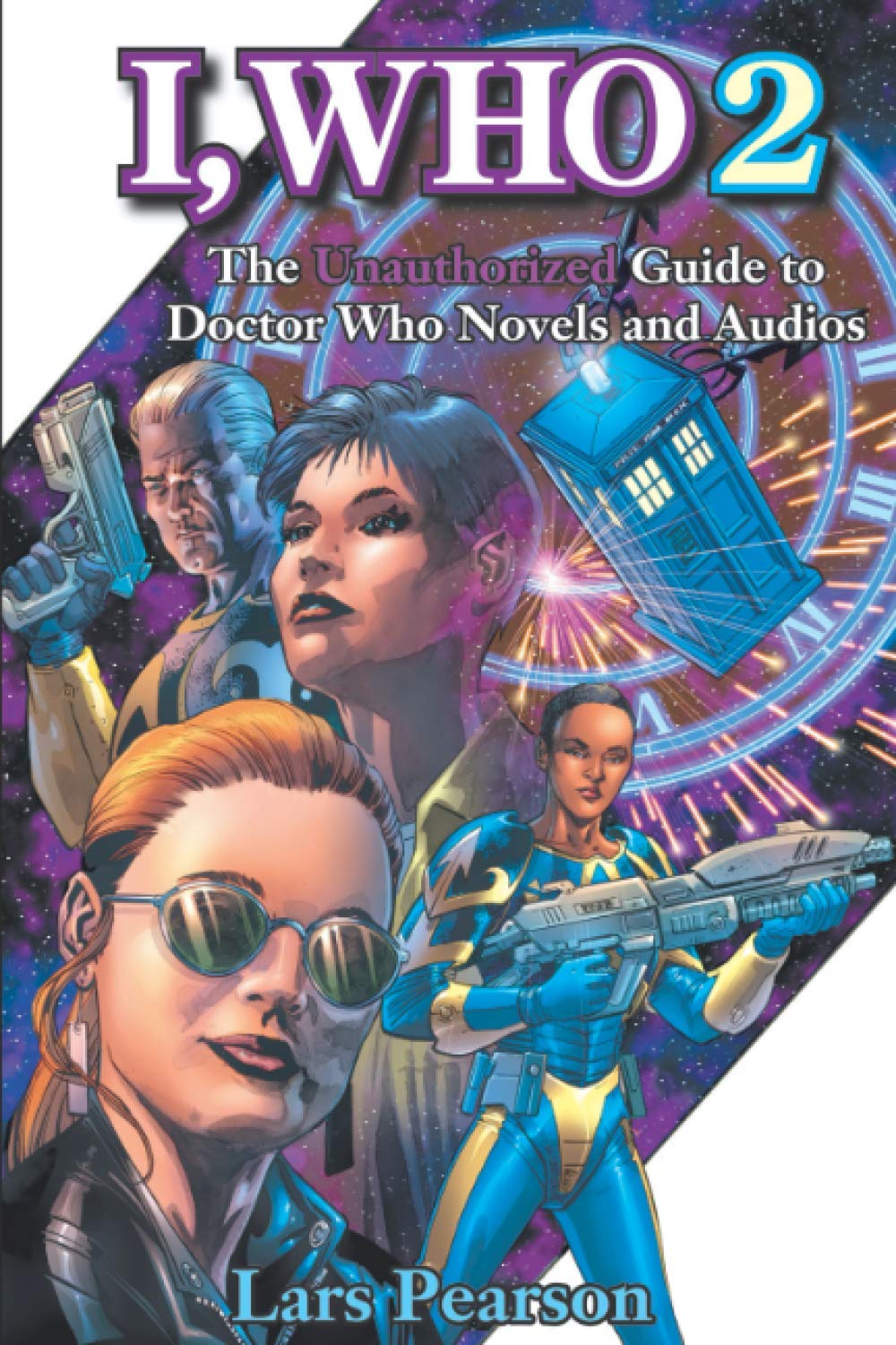 I, Who 2: The Unauthorized Guide to Doctor Who Novels and Audios