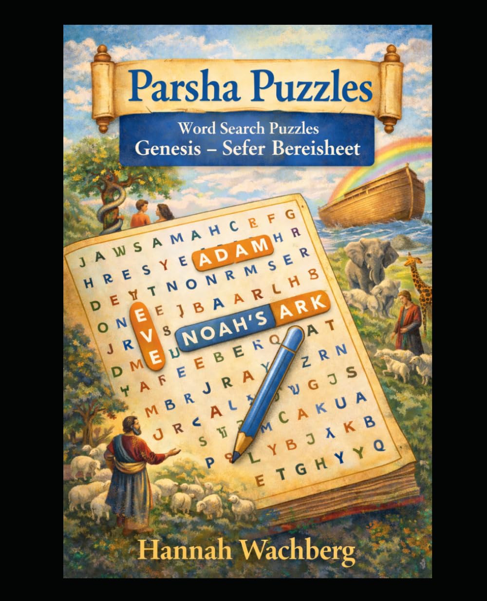 Parsha Puzzles - The Book of Genesis - Sefer Bereisheet: A Book of Word Search Puzzle Based On The Weekly Parsha