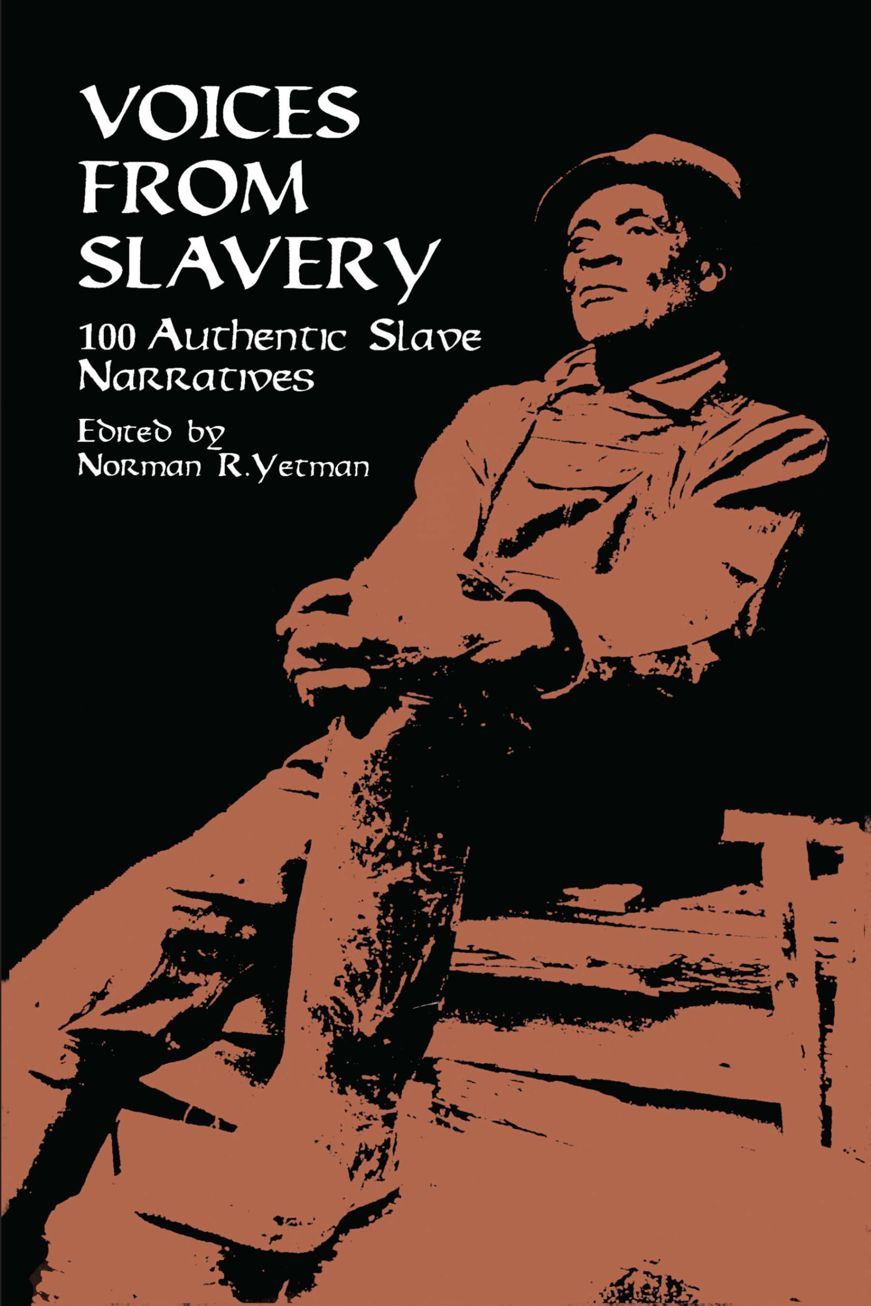 Voices from Slavery: 100 Authentic Slave Narratives (African American)