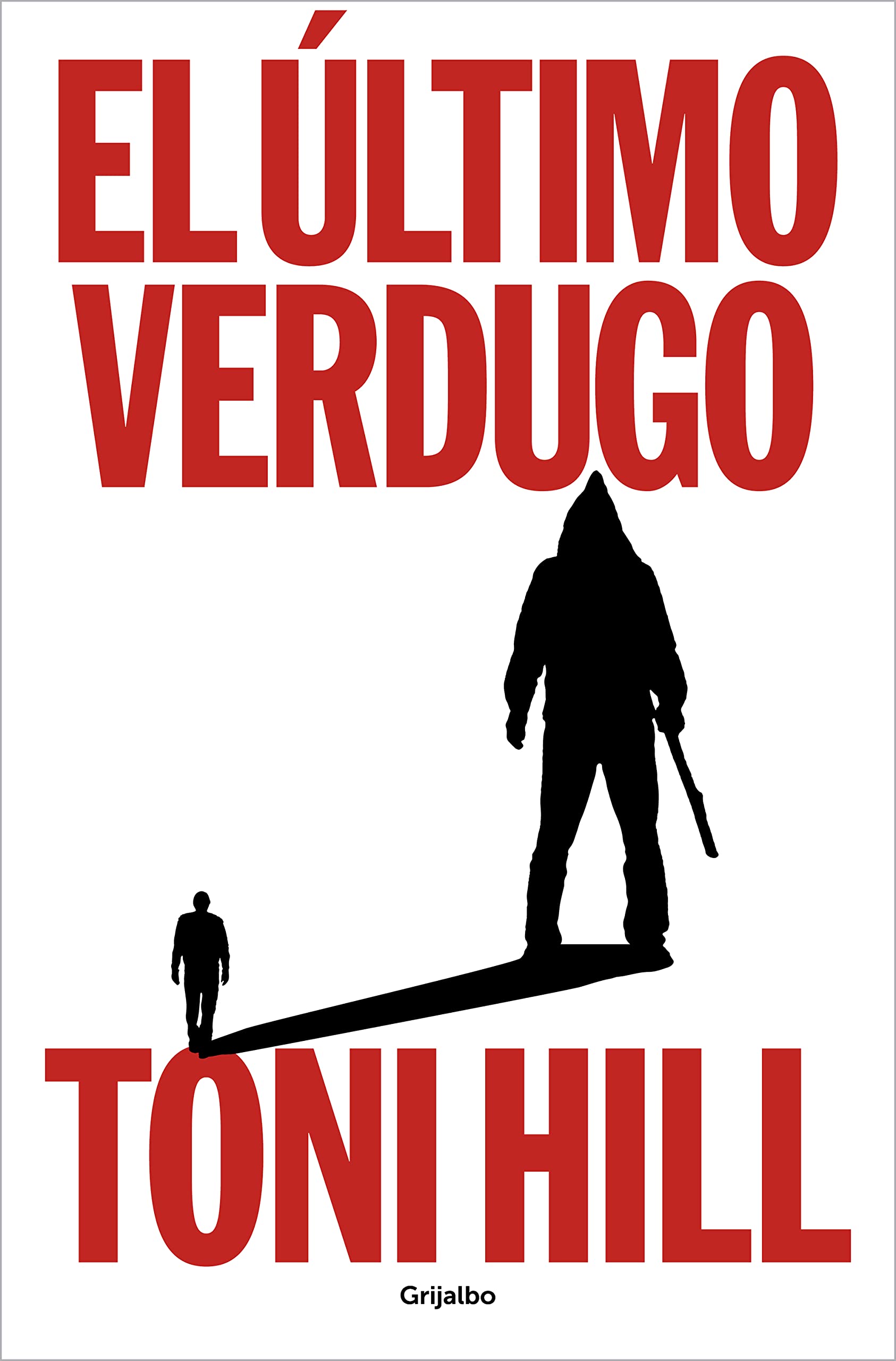 El último verdugo (Spanish Edition)
