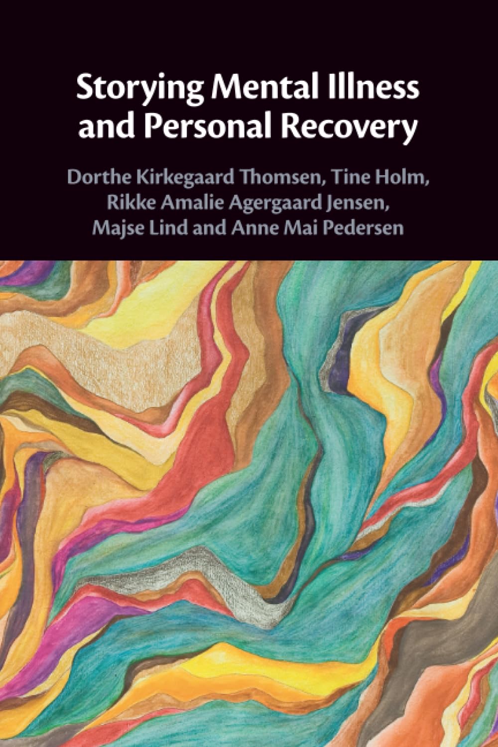 Storying Mental Illness and Personal Recovery