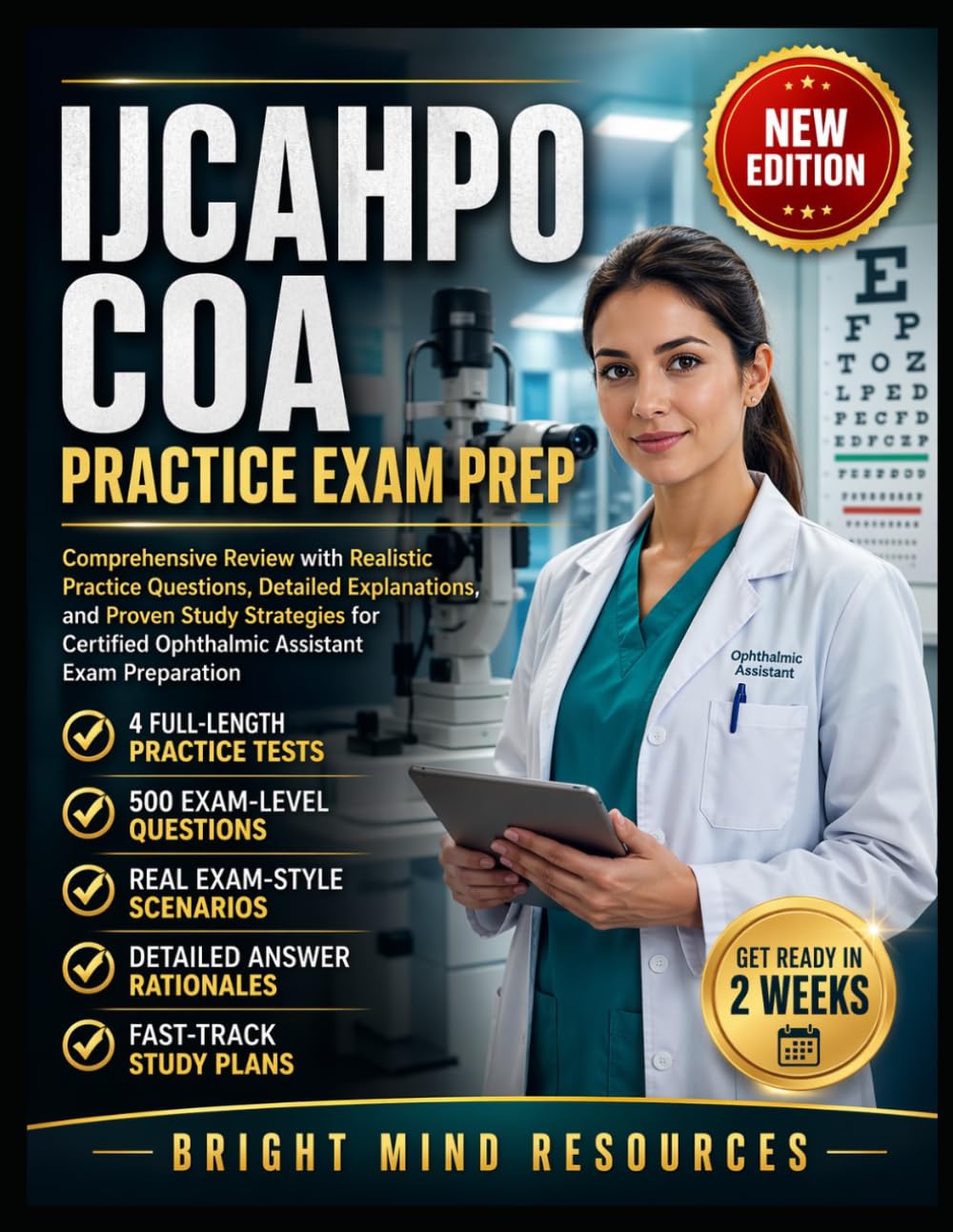 IJCAHPO COA Practice Exam Prep: Comprehensive Review with Realistic Practice Questions, Detailed Explanations, and Proven Study Strategies for Certified Ophthalmic Assistant Exam Preparation