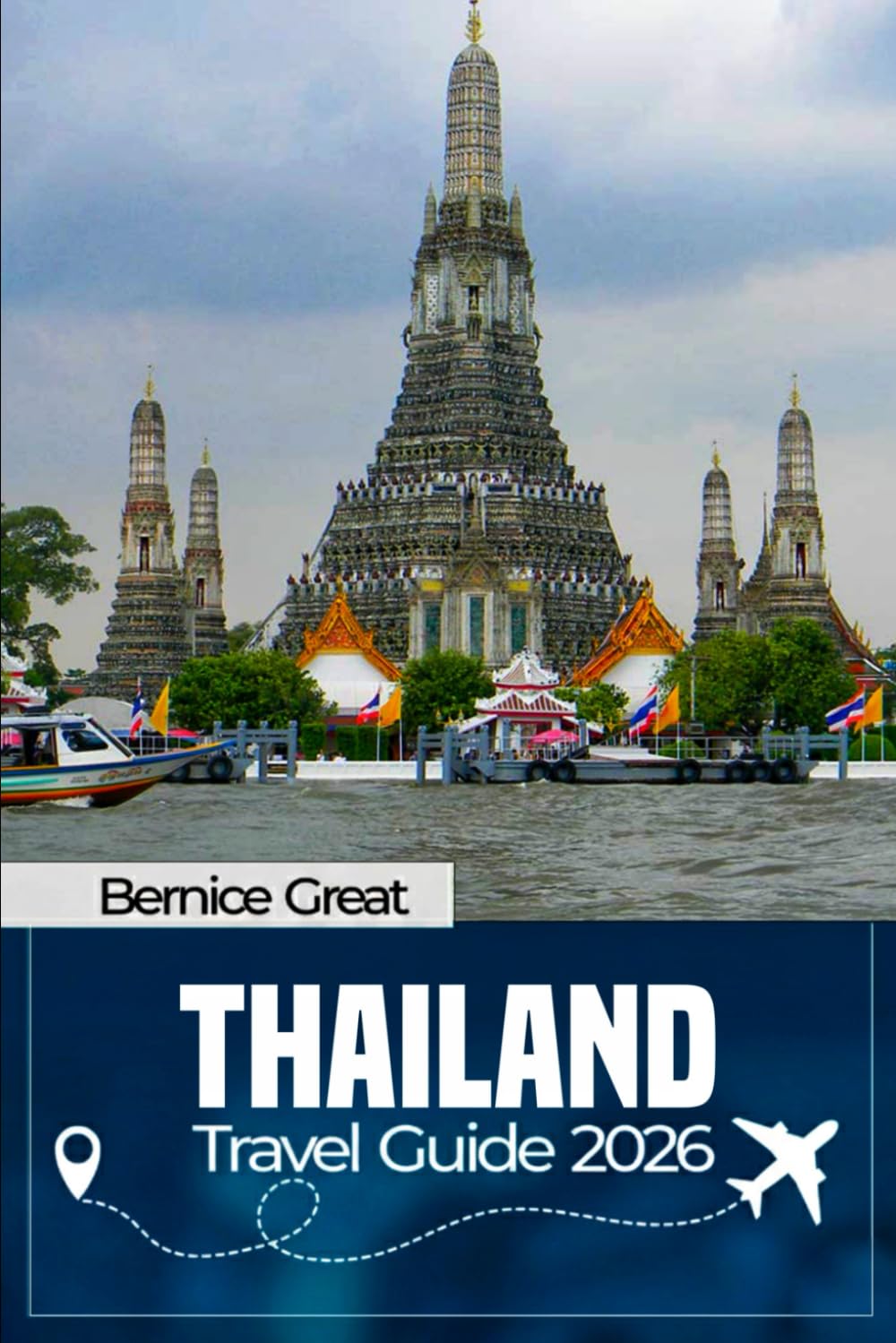 THAILAND TRAVEL GUIDE 2026: Complete Roadmap to Bangkok, Chiang Mai, Phuket & Krabi with Islands, Itineraries, Insider Tips, Hidden Gems & Andaman Coast Adventures