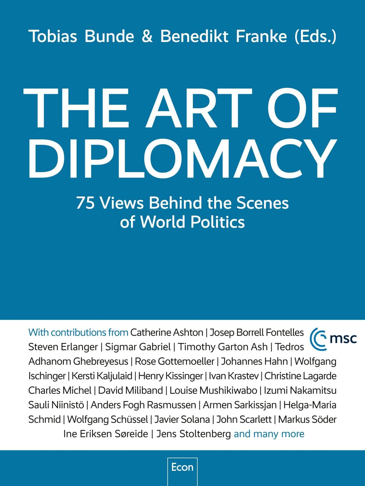 The Art of Diplomacy: 75 Views Behind the Scenes of World Politics
