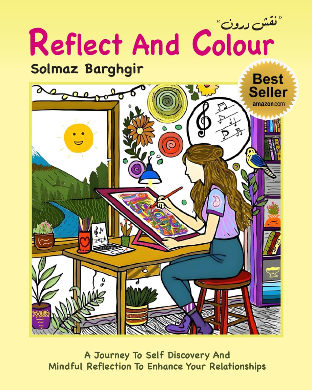 Reflect and Colour: A Journey to Self Discovery and Mindful Reflection to Enhance your Relationships
