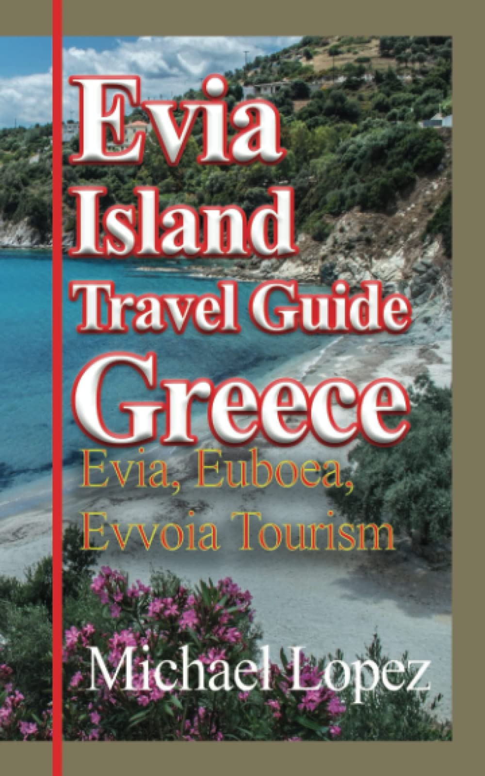 Evia Island Travel Guide Greece: Evia, Euboea, Evvoia Tourism