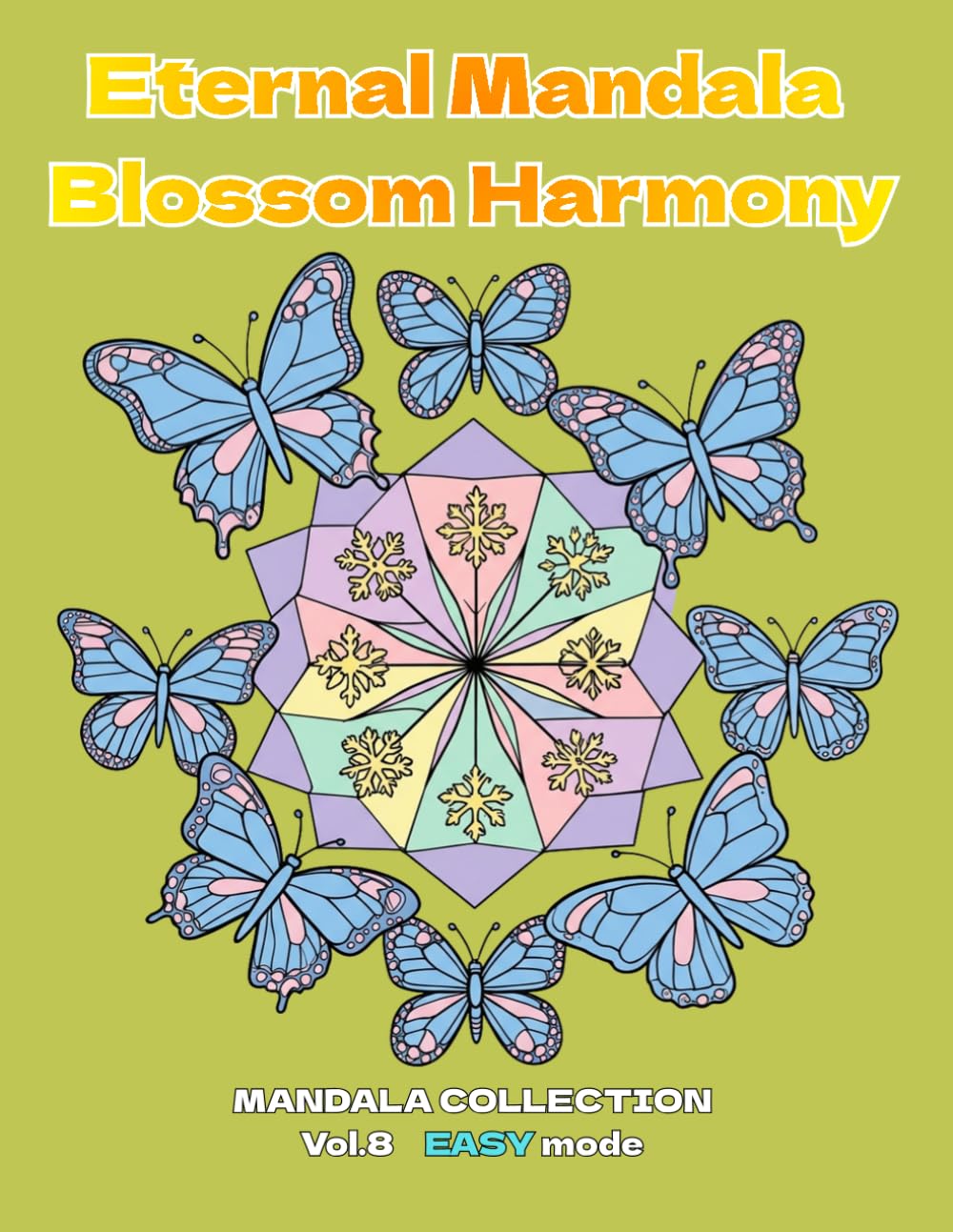 Eternal Mandala Blossom Harmony: MANDALA COLLECTION vol.8 EASY mode