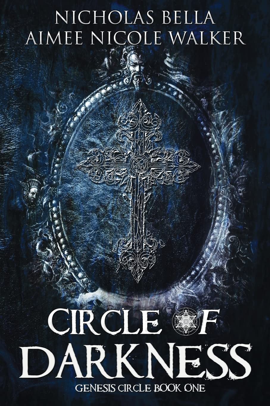 Circle of Darkness: Genesis Circle Book One: Volume 1