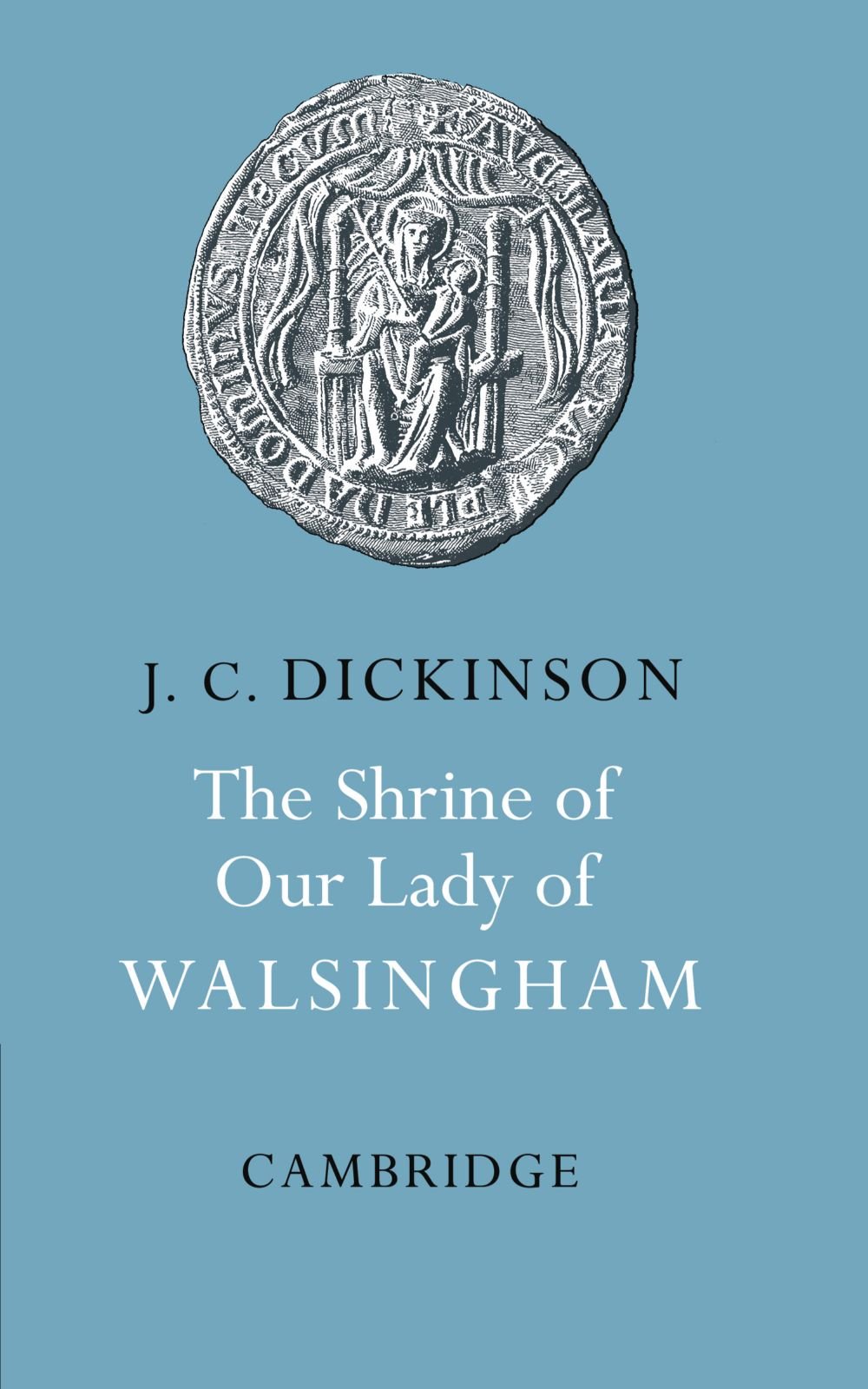 The Shrine of Our Lady of Walsingham