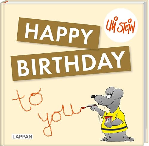Uli Stein: Festtage!: Happy Birthday: Lustiges Geschenkbuch für jeden Geburtstag – mit witzigen Cartoons und Texten