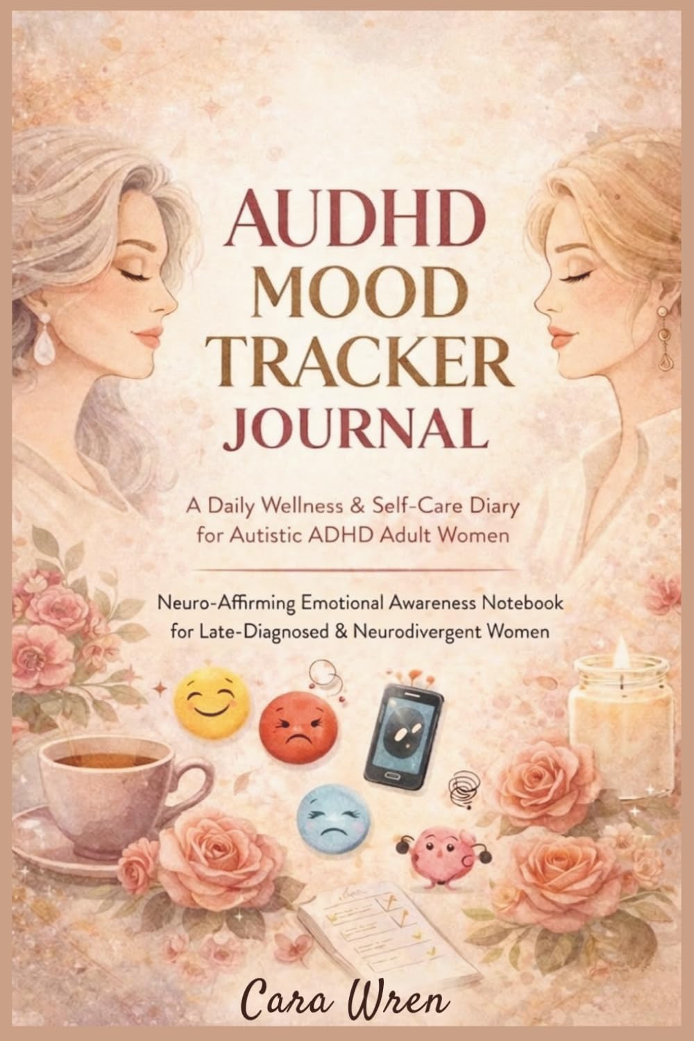 AUDHD MOOD TRACKER JOURNAL: A Daily Wellness & Self-Care Diary for Autistic ADHD Adult Women