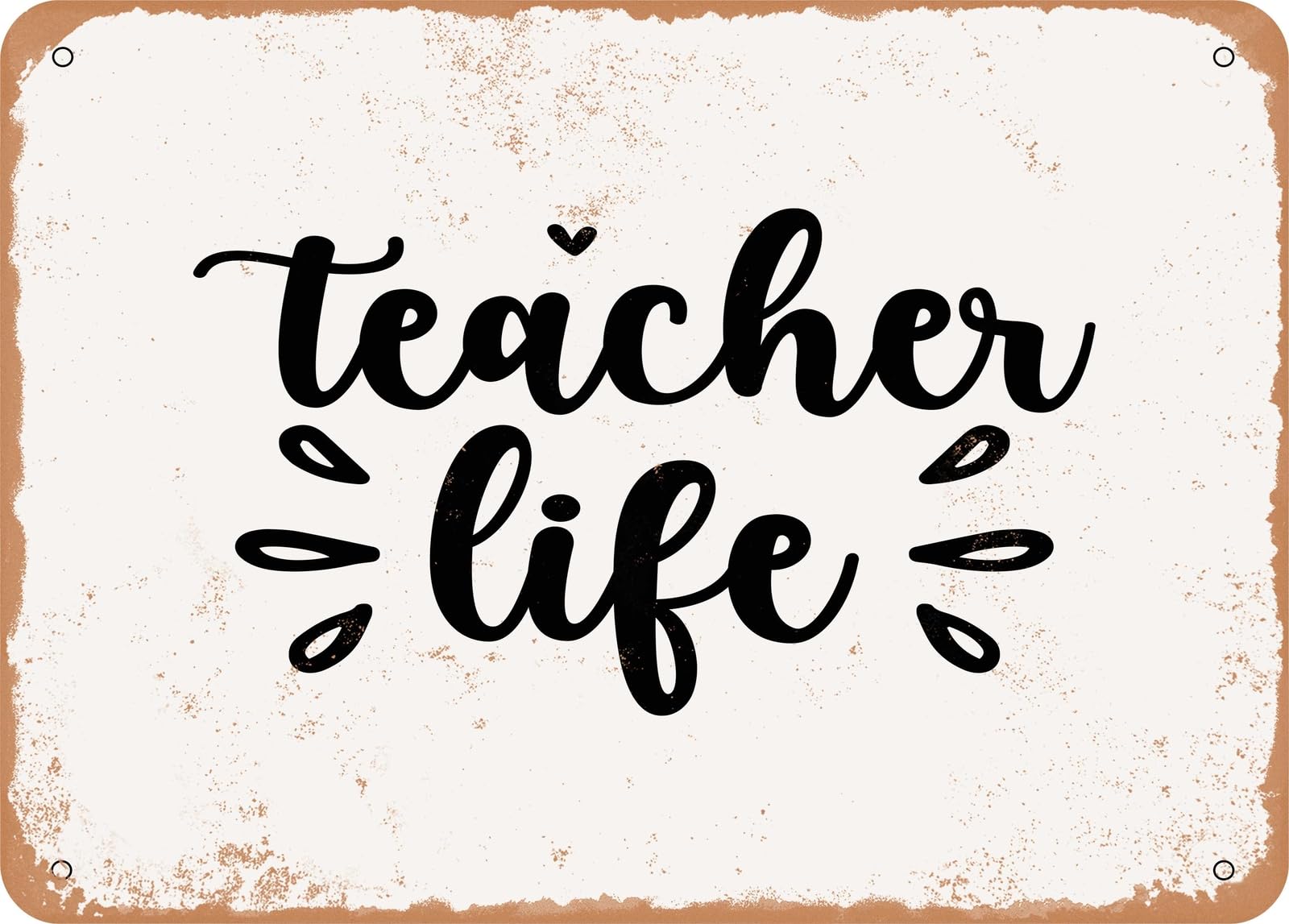 Miaomansenstore Metal Sign - Teacher Life - 3 - Vintage Look Sign Home Decor