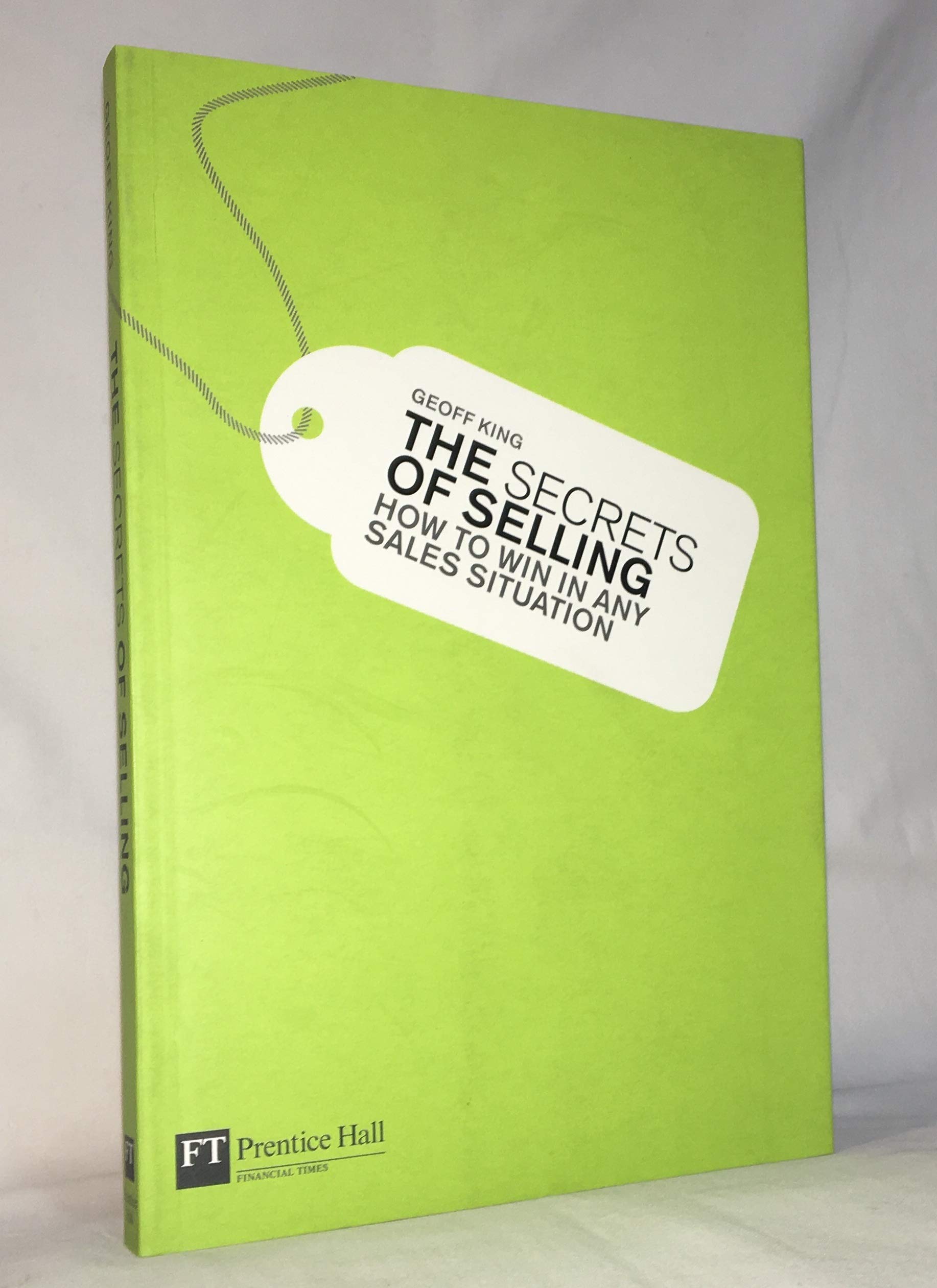 The Secrets of Selling: How to win in any sales situation