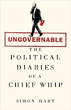 MACMILLAN Ungovernable The Political Diaries of a Chief Whip.