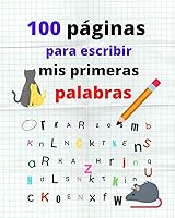 Vista 1 de 100 Páginas Para Escribir Mis Primeras Palabras Actividad para después de dejar el pañal! (Spanish Edition)