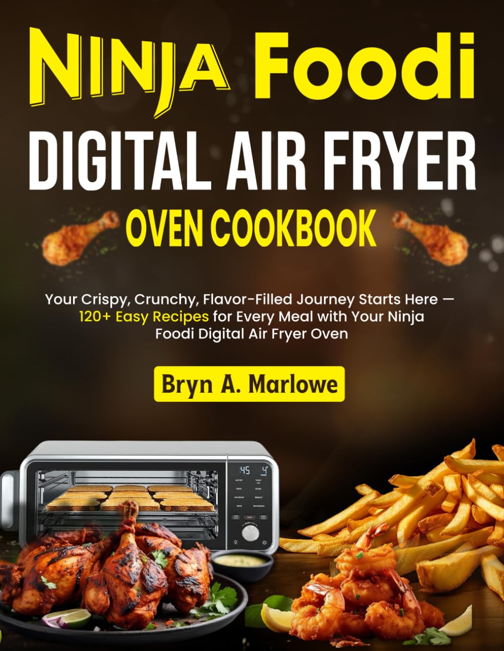 Ninja Foodi Digital Air Fryer Oven Cookbook: Your Crispy,…