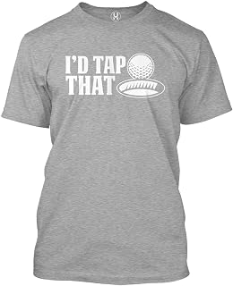 Haase Unlimited I'd Tap That - Putt Golf Golfing Golfer Men's T-Shirt