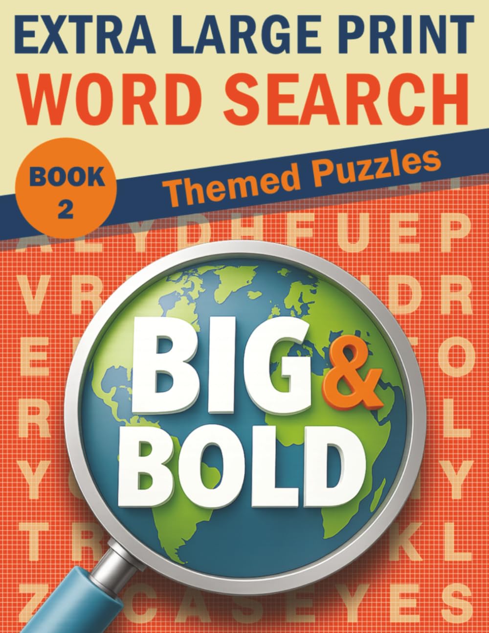 Big & Bold Extra Large Print Word Search — Themed Puzzles (Book 2): 70 Topic Word Searches • 30pt Black Font for Poor Eyesight (Big & Bold Word ... Books for Adults & Seniors (30pt Black Font))
