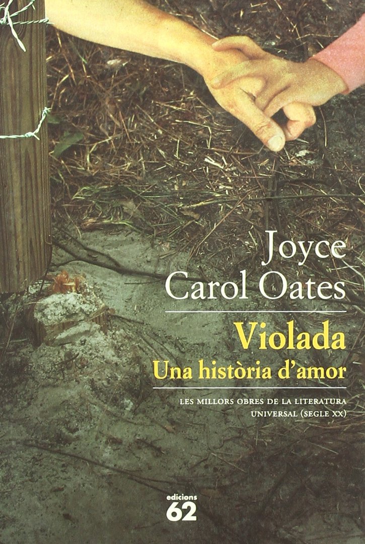 Violada.: Una història d'amor (MOLU s.XX - Les Millors Obres de la Literatura Universal Segle XX)