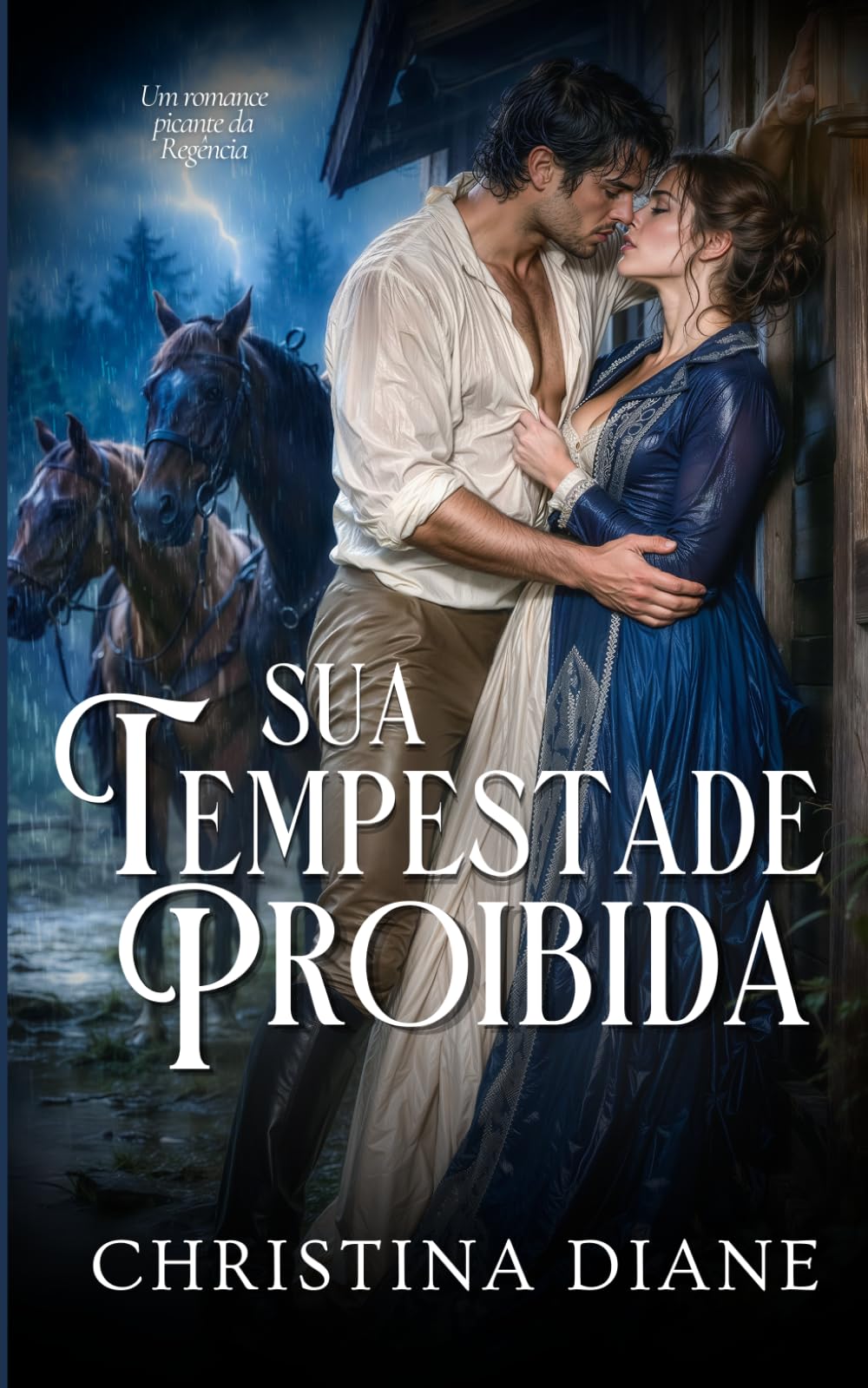 Sua Tempestade Proibida: Um romance picante da Regência