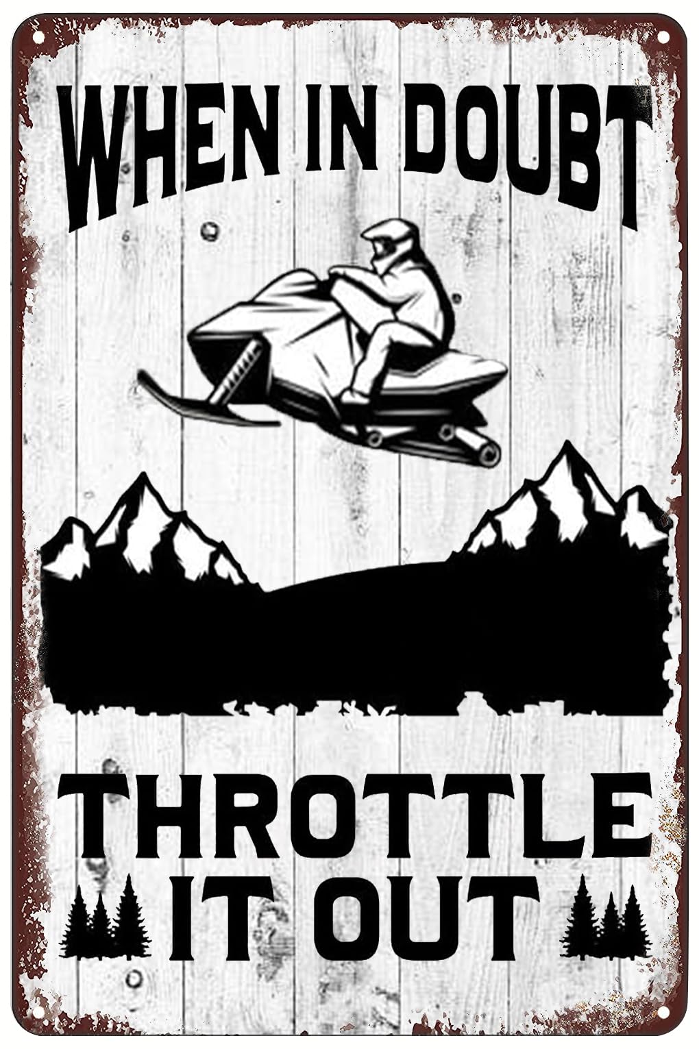 Vintage Snowmobile Metal Poster Tin Sign 'When In Doubt Throttle It Out Retro Wall Decor for Home Office Bathroom Bar Club Cafe Men Cave 8x12 Inch