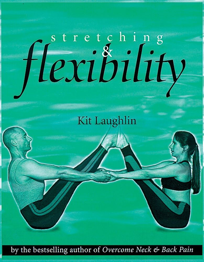 Stretching and Flexibility: Kit Laughlin: 9780731806027: Amazon.com: Books