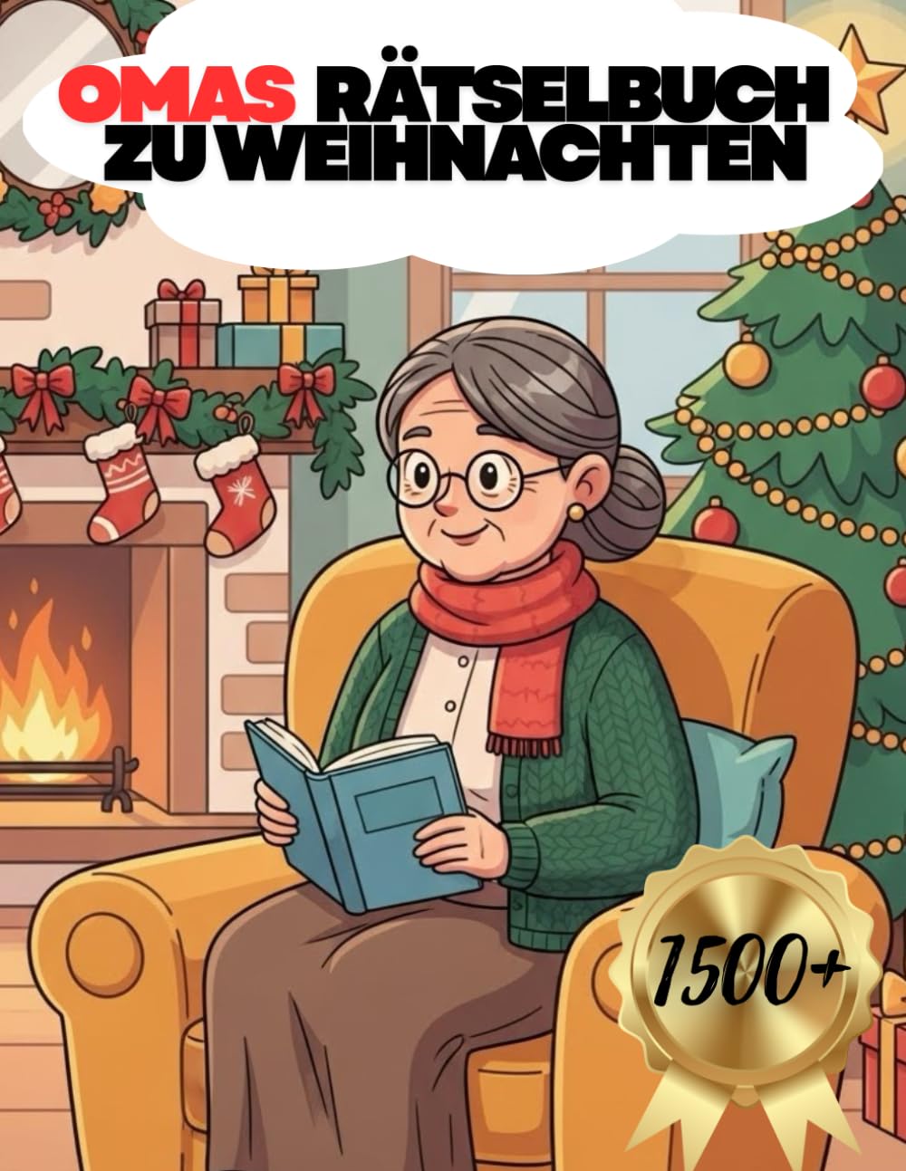OMAS RÄTSELBUCH ZU WEIHNACHTEN 1500+: Großeltern-Kreuzworträtsel mit großer Schrift und anspruchsvollen Fragen,
