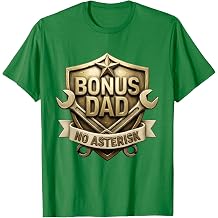 Best Effin Bonus Dad No Asterisk Design T-Shirt