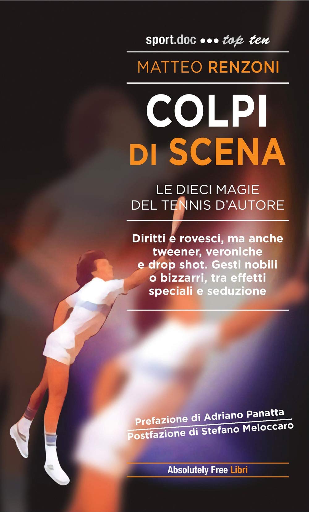 Colpi Di Scena. Le Dieci Magie Del Tennis D'autore - 4