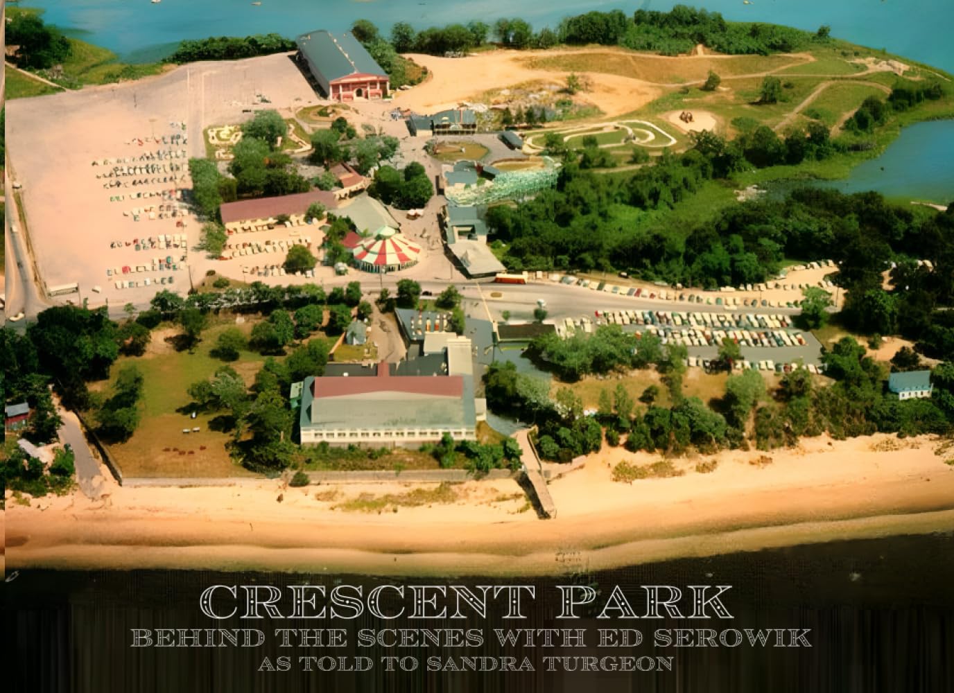 Crescent Park: Behind the Scenes with Ed Serowik