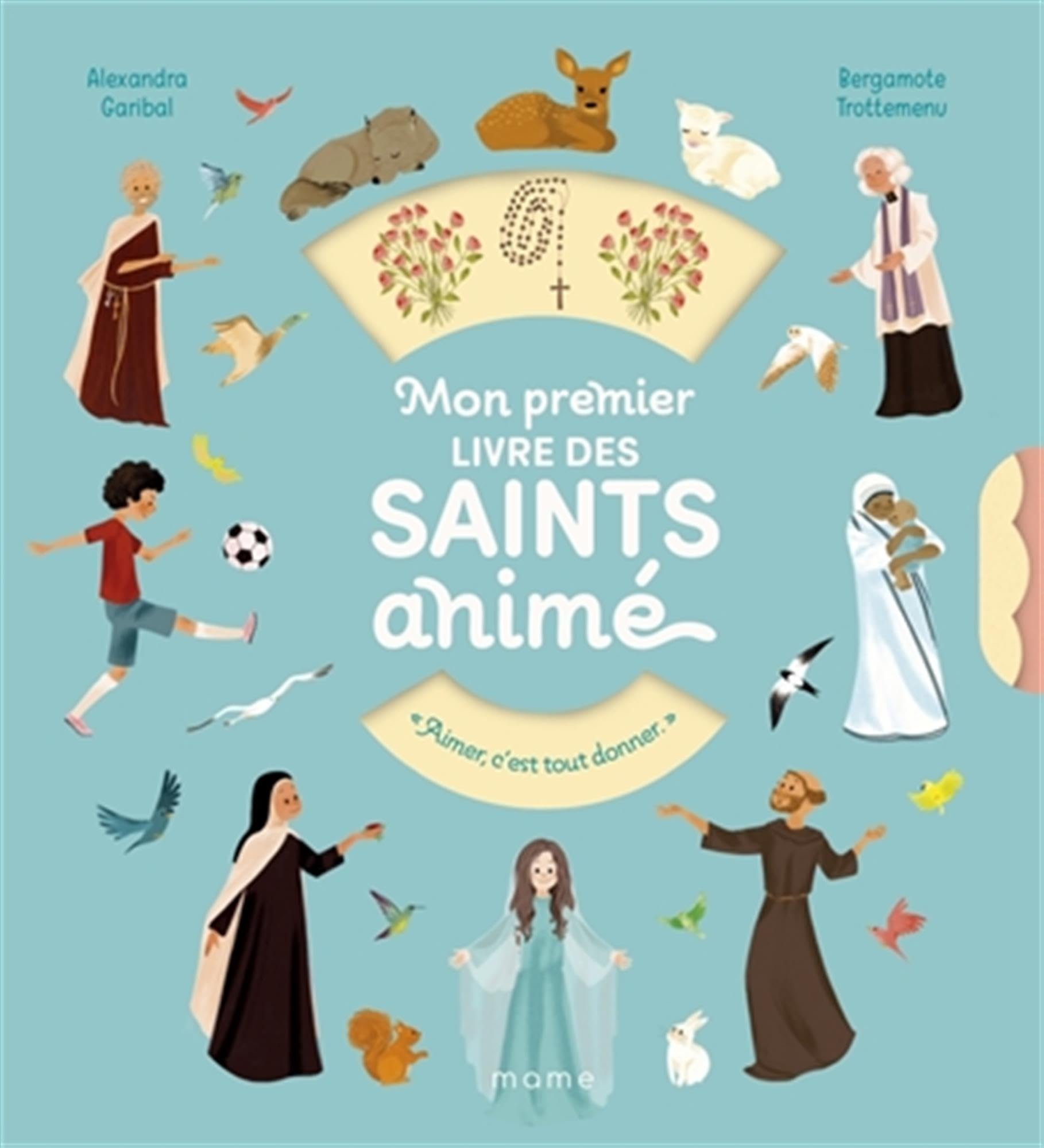Mon premier livre des saints animé: "Aimer, c"est tout donner"