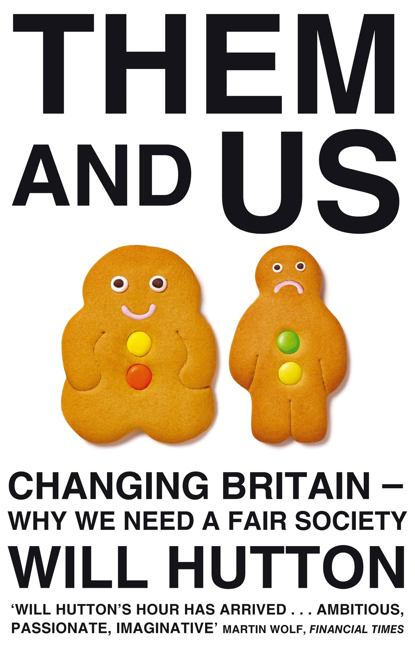 Them And Us: Changing Britain - Why We Need a Fair Society