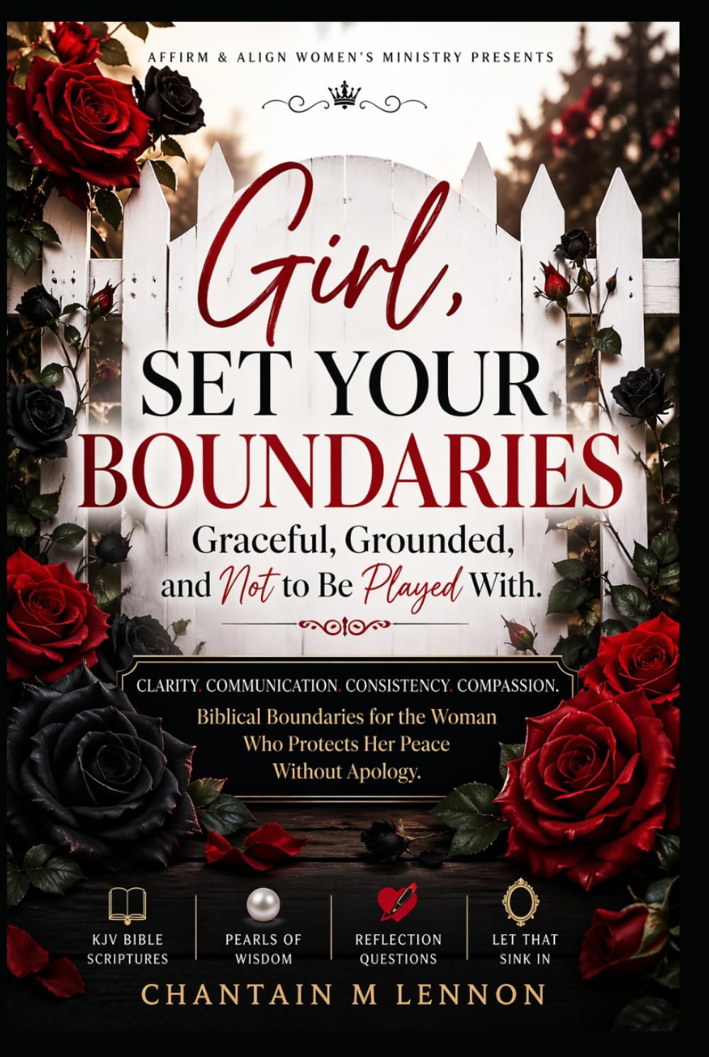 AFFIRM & ALIGN GIRL, SET YOUR BOUNDARIES: Graceful, Grounded, and Not to Be Played With